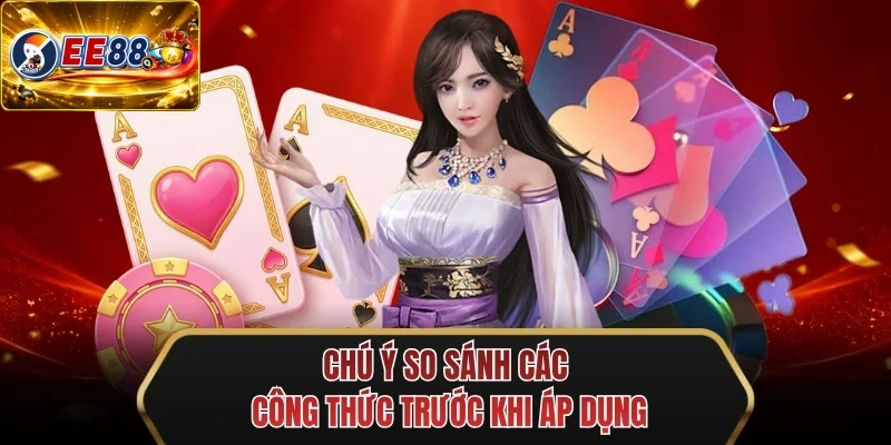 chu y so sanh cac cong thuc truoc khi ap dung chu y so sanh cac cong thuc truoc khi ap dung