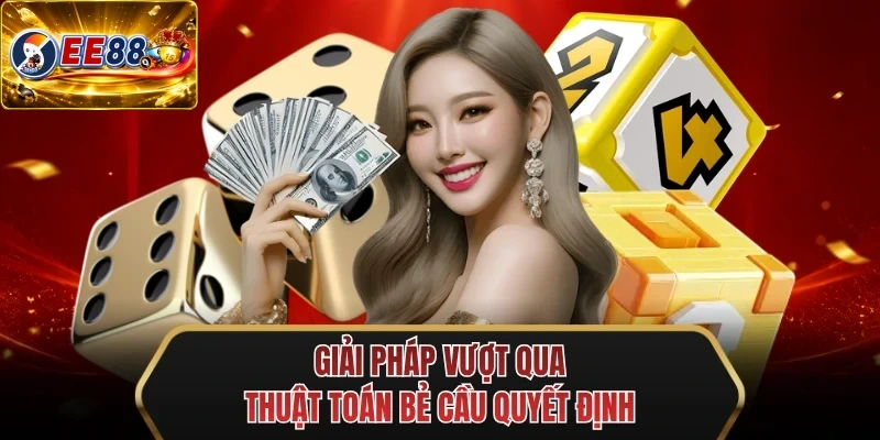 giai phap vuot qua thuat toan be cau quyet dinh giai phap vuot qua thuat toan be cau quyet dinh