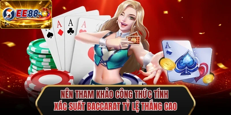 nen tham khao cong thuc tinh xac suat baccarat ty le thang cao nen tham khao cong thuc tinh xac suat baccarat ty le thang cao