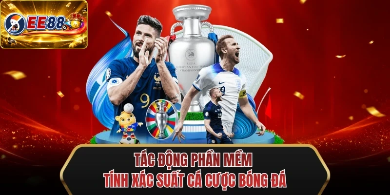 tac dong phan mem tinh xac suat ca cuoc bong da tac dong phan mem tinh xac suat ca cuoc bong da
