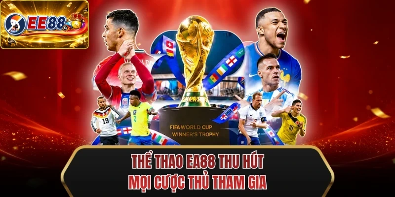 the thao ee88 thu hut moi cuoc thu tham gia the thao ee88 thu hut moi cuoc thu tham gia