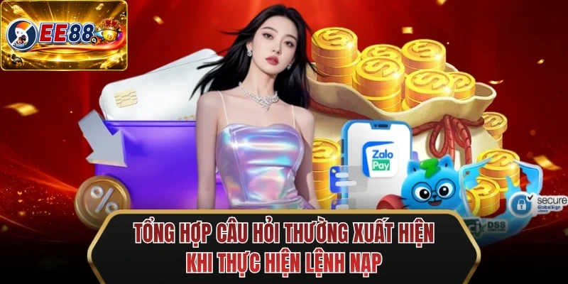 tong hop cau hoi thuong xuat hien khi thuc hien lenh nap tong hop cau hoi thuong xuat hien khi thuc hien lenh nap