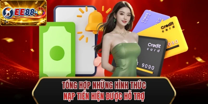 tong hop nhung hinh thuc nap tien hien duoc ho tro tong hop nhung hinh thuc nap tien hien duoc ho tro