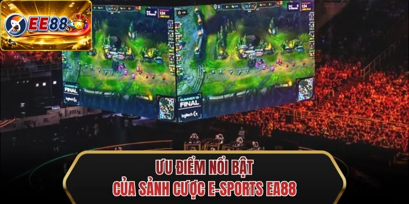 uu diem noi bat cua sanh cuoc e sports ee88 uu diem noi bat cua sanh cuoc e sports ee88